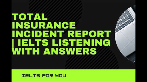 total insurance incident report listening answers